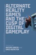 Alternate Reality Games and the Cusp of Digital Gameplay edito da BLOOMSBURY 3PL