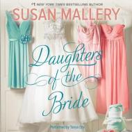 Daughters of the Bride di Susan Mallery edito da Harlequin Books