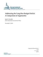 Addressing the Long-Run Budget Deficit: A Comparison of Approaches di Congressional Research Service edito da Createspace