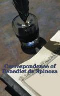 Correspondence of Benedict de Spinoza di Benedict De Spinoza edito da A & D Publishing