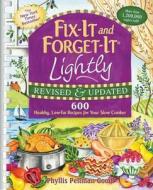 Fix-It and Forget-it Lightly di Phyllis Good edito da Good Books