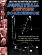 Lessons from the Legends: Basketball Defense Sourcebook: The Authoritative Reference on All Aspects of Defense from the  di Jerry Krause, Ralph Pim edito da TRIUMPH BOOKS