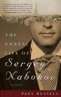 The Unreal Life of Sergey Nabokov di Paul Russell edito da Cleis Press
