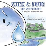 Winn and Doug the Waterdrops: A Water Cycle and Wastewater Story di Tim Olson, Rick Lohmann edito da ESRI PR