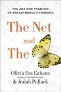 The Net and the Butterfly: The Art and Practice of Breakthrough Thinking di Olivia Fox Cabane, Judah Pollack edito da PORTFOLIO
