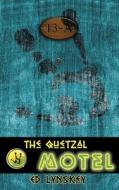 The Quetzal Motel di Ed Lynskey edito da Mundania Press Llc