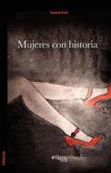 Mujeres Con Historia di Susana Peiro edito da Libros En Red