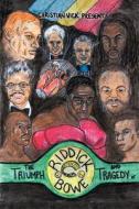 The Triumph And Tragedy Of Riddick Bowe di Christian Vick edito da Media Creations Inc