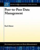 Peer-To-Peer Data Management di Karl Aberer edito da Morgan & Claypool Publishers