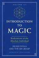 Introduction to Magic, Volume III: Realizations of the Absolute Individual di Julius Evola, The Ur Group edito da INNER TRADITIONS