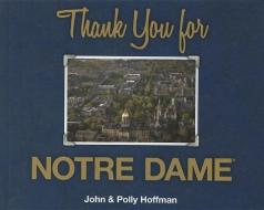 Thank You for Notre Dame di John Hoffman, Polly Hoffman edito da MASCOT BOOKS