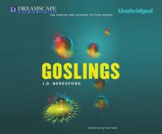 Goslings di J. D. Beresford edito da Dreamscape Media