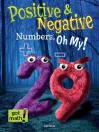 Positive and Negative Numbers, Oh My!: Number Lines di Lisa Arias edito da ROURKE PUB LLC