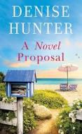 A Novel Proposal di Denise Hunter edito da CTR POINT PUB (ME)