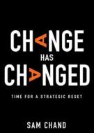 Change Has Changed di Samuel R. Chand edito da WHITAKER HOUSE