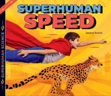 Superhuman Speed di Jessica Rusick edito da BIG BUDDY BOOKS