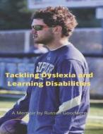 Tackling Dyslexia and Learning Disabilities: A Memoir by Russell Goodacre di Russell Goodacre edito da BOOKBABY
