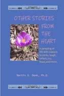 Other Stories From The Heart di Martin I. Dank edito da Lulu.com