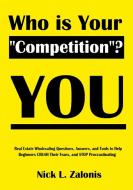 Who Is Your "Competition"? YOU di Nick Zalonis edito da Lulu.com