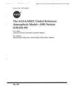 The Nasa/Msfc Global Reference Atmospheric Model: 1999 Version (Gram-99) di National Aeronautics and Space Adm Nasa edito da LIGHTNING SOURCE INC