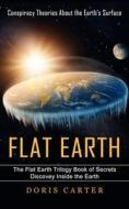 Flat Earth di Doris Carter edito da Phil Dawson