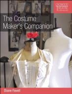 The Costume Maker's Companion di Diane Favell edito da CROWOOD PR