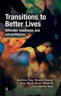Transitions to Better Lives di Andrew Day, Sharon Casey, Tony Ward, Kevin Howells, James Vess edito da Taylor & Francis Ltd