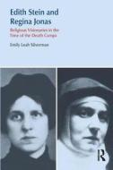 Edith Stein And Regina Jonas di Emily Leah Silverman edito da Taylor & Francis Ltd