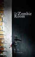 The Zombie Room di R. D. Ronald edito da Book Guild Publishing Ltd