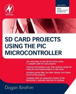 SD Card Projects Using the PIC Microcontroller di Dogan Ibrahim edito da NEWNES
