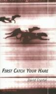 First Catch Your Hare di David Crystal edito da Two Rivers Press