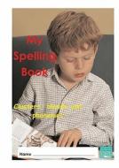 My Spelling Book di Sally Featherstone edito da Featherstone Education Ltd