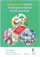 Young Person's Guide to the Residential Special Schools Standards di Roger Morgan edito da Jessica Kingsley Publishers