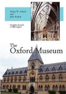 The Oxford Museum di Henry W. Acland edito da EUSTON GROVE PR