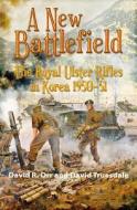 A New Battlefield di David R. Orr, David Truesdale edito da Helion & Company