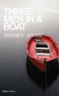 Three Men in a Boat di Jerome Klapka Jerome edito da JACKSON MAHR