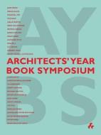 Architects' Year Book Symposium edito da Artifice