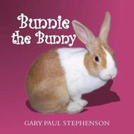Bunnie The Bunny di Gary Stephenson edito da Lang Book Publishing, Limited