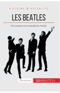 Les Beatles di Florian Babusiaux, 50minutes edito da 50Minutes.fr