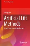 Artificial Lift Methods di Tan Nguyen edito da Springer International Publishing