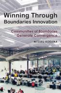Winning Through Boundaries Innovation di Mitsuru Kodama edito da Lang, Peter