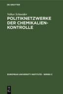 Politiknetzwerke der Chemikalienkontrolle di Volker Schneider edito da De Gruyter