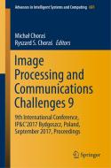 Image Processing and Communications Challenges 9 edito da Springer International Publishing