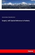 Surgery, with Special Reference to Podiatry di Edward Adams, Maximilian Stern edito da hansebooks