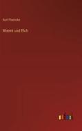 Wisent und Elch di Kurt Floericke edito da Outlook Verlag