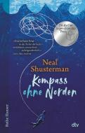 Kompass ohne Norden di Neal Shusterman edito da dtv Verlagsgesellschaft