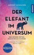 Der Elefant im Universum di Govert Schilling edito da Franckh-Kosmos