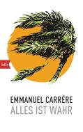 Alles ist wahr di Emmanuel Carrère edito da btb Taschenbuch