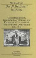 Der "Volkskörper" im Krieg di Winfried Süß edito da De Gruyter Oldenbourg