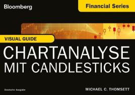 Visual Guide: Chartanalyse mit Candlesticks di Michael C. Thomsett edito da Wiley VCH Verlag GmbH
